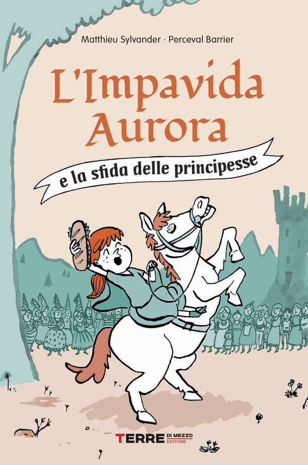 L'Impavida Aurora e la sfida delle principesse - Librerie.coop L'Impavida Aurora e la sfida delle principesse - Librerie.coop