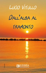 Dall'alba al tramonto - Librerie.coop