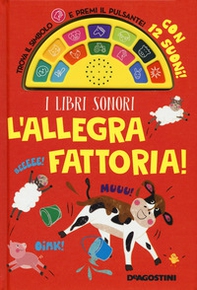L'allegra fattoria! Libro sonoro - Librerie.coop