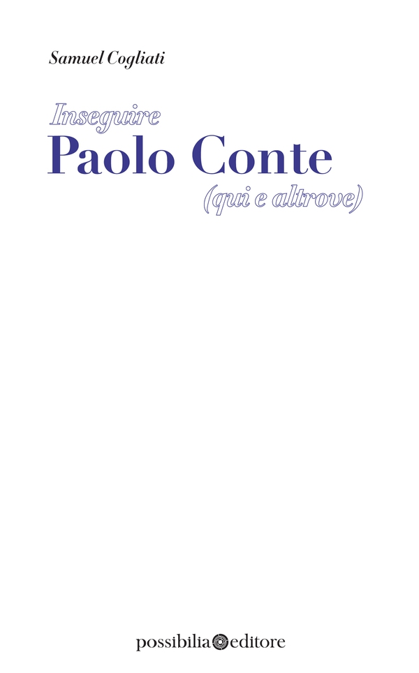 Inseguire Paolo Conte (qui e altrove) - Librerie.coop Inseguire Paolo Conte (qui e altrove) - Librerie.coop