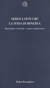 La sfida di Minerva. Razionalità occidentale e ragione mediterranea - Librerie.coop