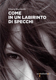 Come in un labirinto di specchi - Librerie.coop