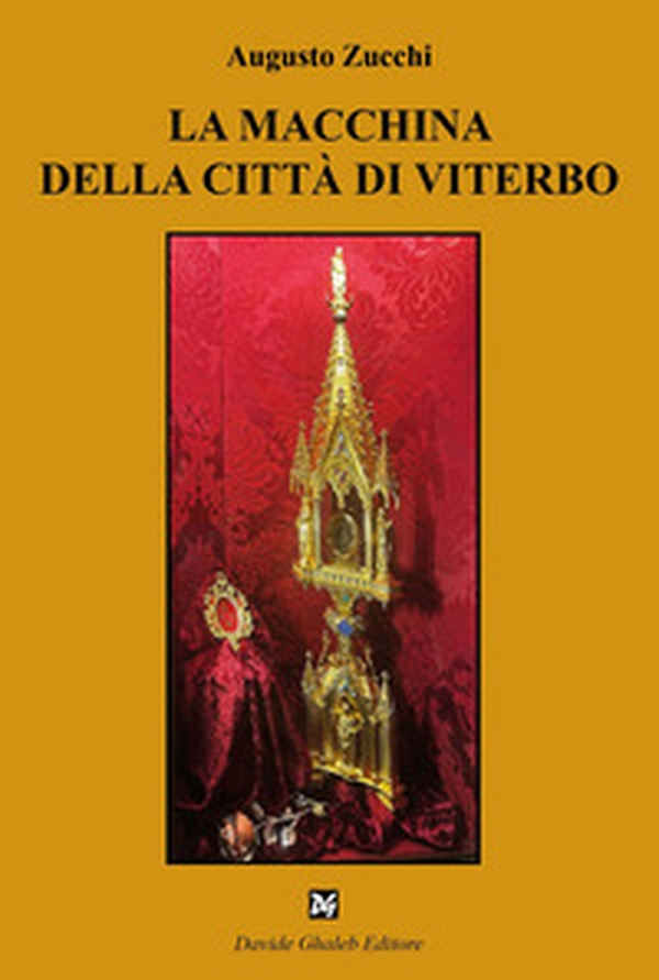 La macchina della città di Viterbo - Librerie.coop La macchina della città di Viterbo - Librerie.coop