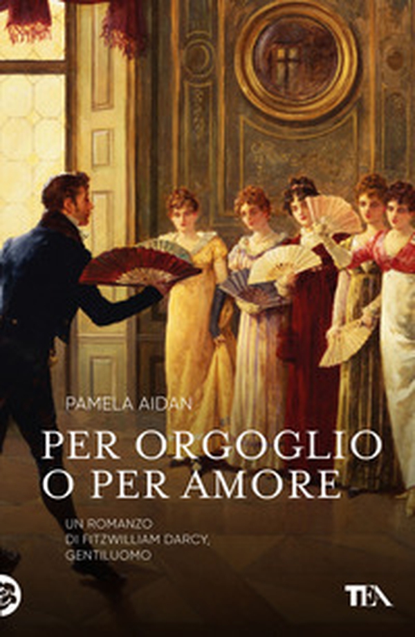 Per orgoglio o per amore. Un romanzo di Fitzwilliam Darcy, gentiluomo - Librerie.coop Per orgoglio o per amore. Un romanzo di Fitzwilliam Darcy, gentiluomo - Librerie.coop