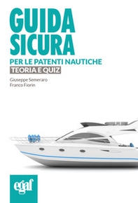 Guida sicura per le patenti nautiche. Teoria e quiz - Librerie.coop
