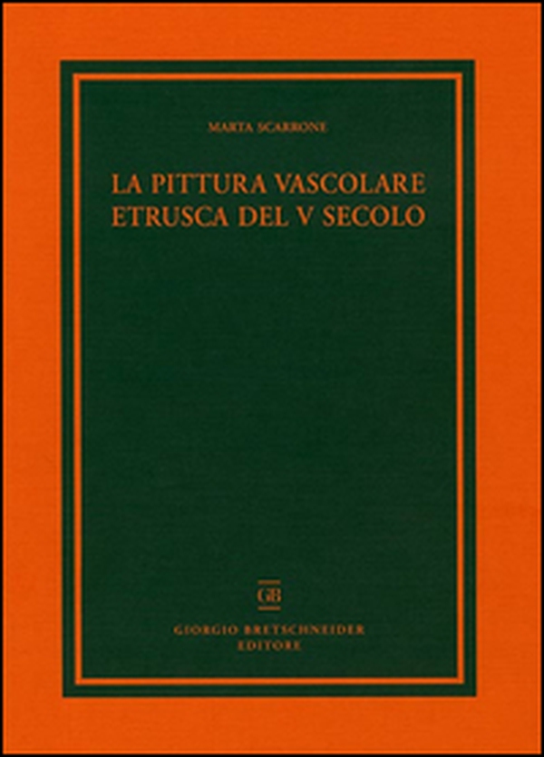 La pittura vascolare etrusca del V secolo - Librerie.coop La pittura vascolare etrusca del V secolo - Librerie.coop