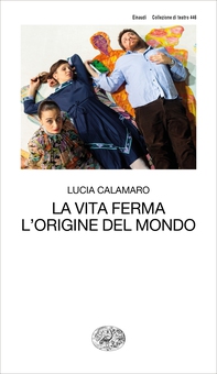 La vita ferma. L'origine del mondo - Librerie.coop La vita ferma. L'origine del mondo - Librerie.coop