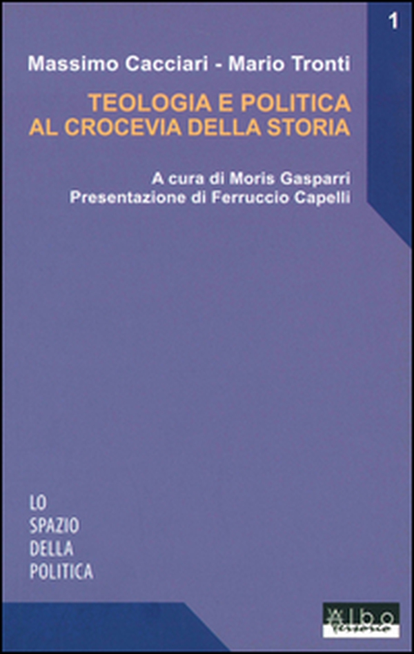 Teologia e politica al crocevia della storia - Librerie.coop Teologia e politica al crocevia della storia - Librerie.coop