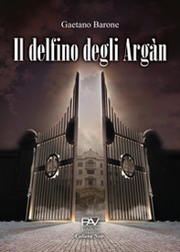 Il delfino degli Argàn - Librerie.coop Il delfino degli Argàn - Librerie.coop