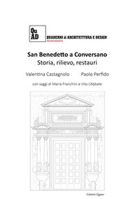 San Benedetto a Conversano. Storia, rilievo, restauri - Librerie.coop