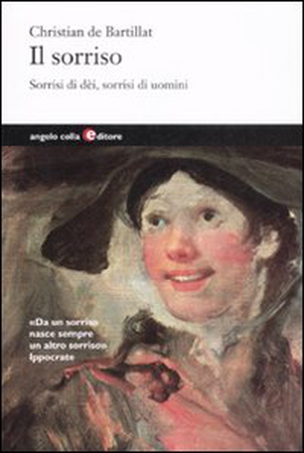 Il sorriso. Sorrisi di dèi, sorrisi di uomini - Librerie.coop Il sorriso. Sorrisi di dèi, sorrisi di uomini - Librerie.coop