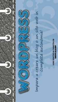 WordPress. Impara a creare un blog o un sito web in completa autonomia. Video didattico in chiavetta usb - Librerie.coop