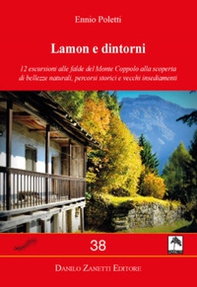 Lamon e dintorni. Carta dei sentieri 1:30.000 1cm=300m. Monte Coppolo, Monte Totoga, Passo Broccon, Val Senaiga, Cima Campo - Librerie.coop