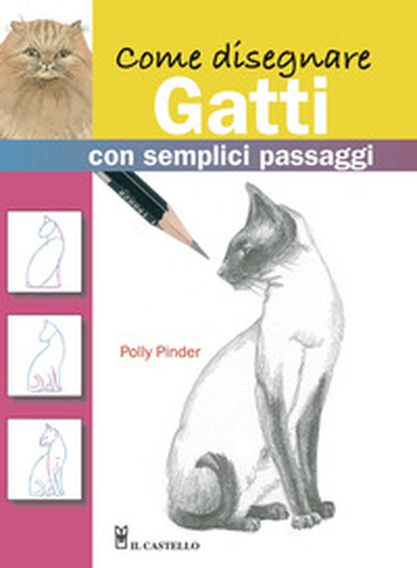 Come disegnare gatti con semplici passaggi - Librerie.coop Come disegnare gatti con semplici passaggi - Librerie.coop