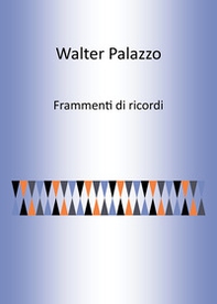 Frammenti di ricordi - Librerie.coop
