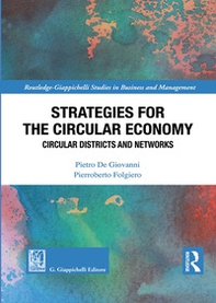 Strategies for the circular economy. Circular districts and networks - Librerie.coop Strategies for the circular economy. Circular districts and networks - Librerie.coop