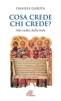 Cosa crede chi crede? Alle radici della fede - Librerie.coop Cosa crede chi crede? Alle radici della fede - Librerie.coop