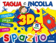 Spazio 3D. Taglia e incolla - Librerie.coop Spazio 3D. Taglia e incolla - Librerie.coop