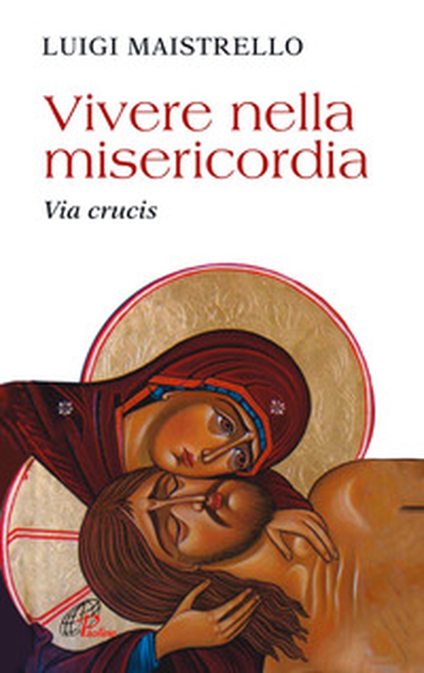 Vivere nella misericordia. Via Crucis - Librerie.coop Vivere nella misericordia. Via Crucis - Librerie.coop
