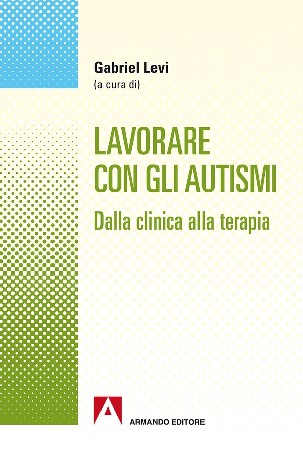 Lavorare con gli autismi - Librerie.coop Lavorare con gli autismi - Librerie.coop