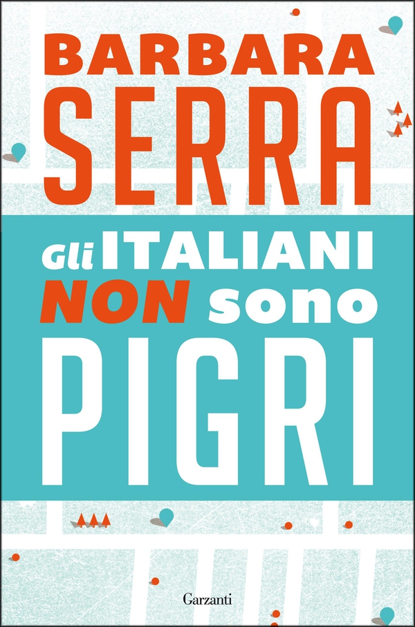 Gli italiani non sono pigri - Librerie.coop Gli italiani non sono pigri - Librerie.coop