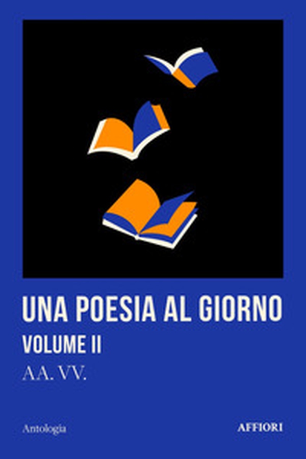 Una poesia al giorno - Vol. 2 - Librerie.coop Una poesia al giorno - Vol. 2 - Librerie.coop