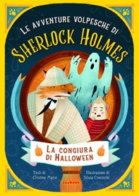 La congiura di Halloween. Le avventure volpesche di Sherlock Holmes - Librerie.coop La congiura di Halloween. Le avventure volpesche di Sherlock Holmes - Librerie.coop