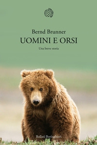 Uomini e orsi. Una breve storia - Librerie.coop