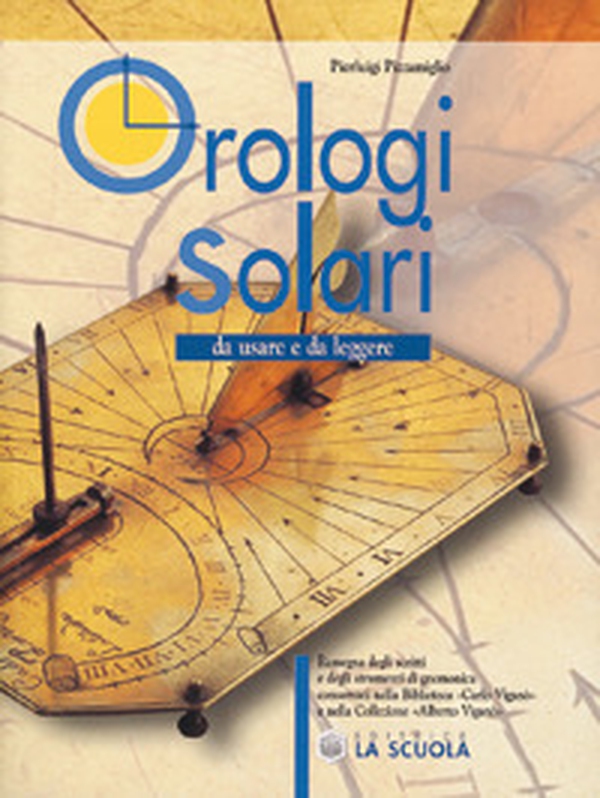 Orologi solari. Da usare e da leggere - Librerie.coop Orologi solari. Da usare e da leggere - Librerie.coop