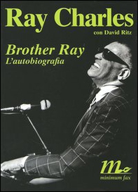 Brother Ray. L'autobiografia - Librerie.coop Brother Ray. L'autobiografia - Librerie.coop