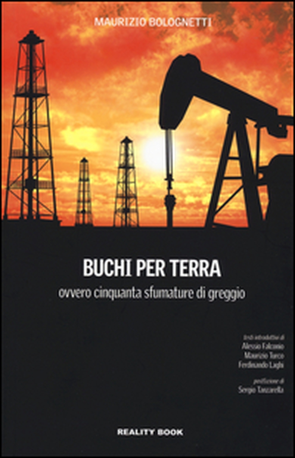 Buchi per terra ovvero cinquanta sfumature di greggio - Librerie.coop Buchi per terra ovvero cinquanta sfumature di greggio - Librerie.coop