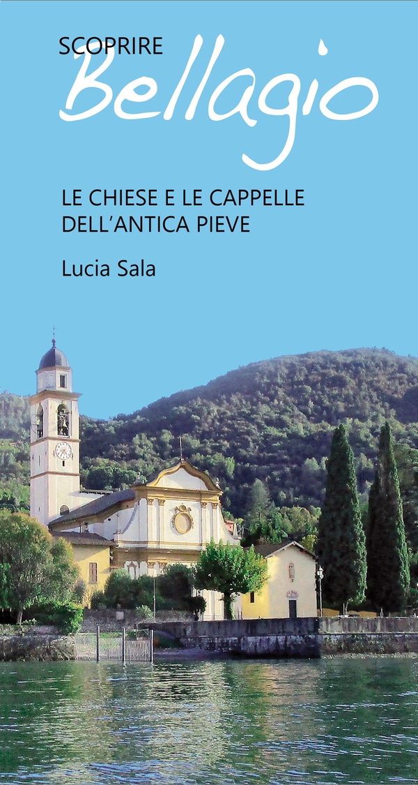 Scoprire Bellagio - Le chiese e le cappelle dell'antica pieve - Librerie.coop Scoprire Bellagio - Le chiese e le cappelle dell'antica pieve - Librerie.coop