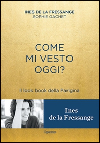 Come mi vesto oggi? Il look book della Parigina - Librerie.coop