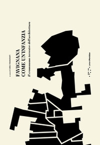 Favignana come un'infanzia. Il cromosoma terrestre dell'architettura - Librerie.coop