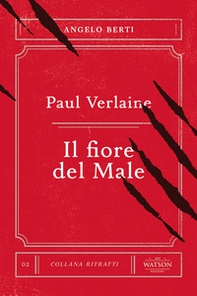 Paul Verlaine. Il fiore del male - Librerie.coop Paul Verlaine. Il fiore del male - Librerie.coop