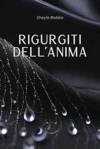 Rigurgiti dell'anima - Librerie.coop