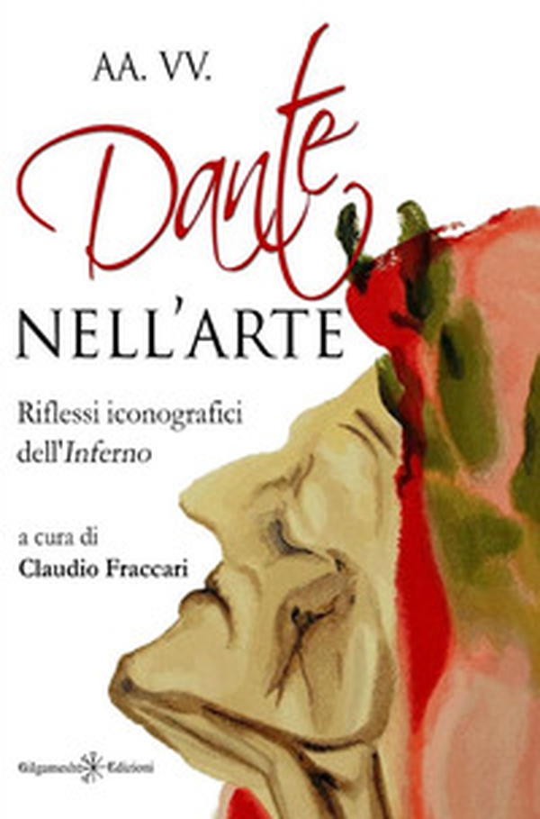 Dante nell'arte. Riflessi iconografici dell'Inferno - Librerie.coop Dante nell'arte. Riflessi iconografici dell'Inferno - Librerie.coop