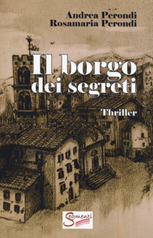 Il borgo dei segreti - Librerie.coop Il borgo dei segreti - Librerie.coop
