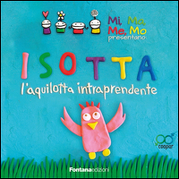 Isotta. L'aquilotta intraprendente - Librerie.coop Isotta. L'aquilotta intraprendente - Librerie.coop