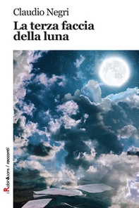 La terza faccia della luna - Librerie.coop La terza faccia della luna - Librerie.coop