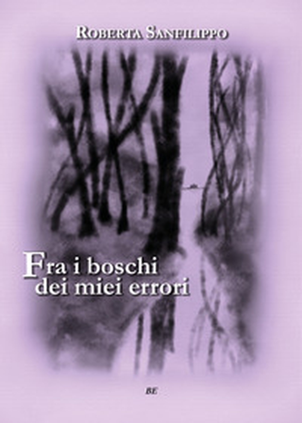 Fra i boschi dei miei errori - Librerie.coop Fra i boschi dei miei errori - Librerie.coop