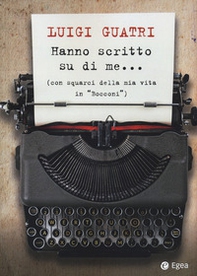Hanno scritto su di me... (con squarci della mia vita in "Bocconi") - Librerie.coop