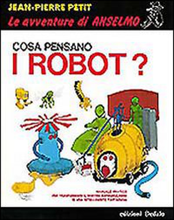 Cosa pensano i robot? - Librerie.coop Cosa pensano i robot? - Librerie.coop