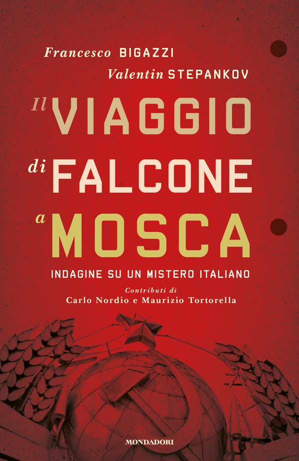 Il viaggio di Falcone a Mosca - Librerie.coop Il viaggio di Falcone a Mosca - Librerie.coop