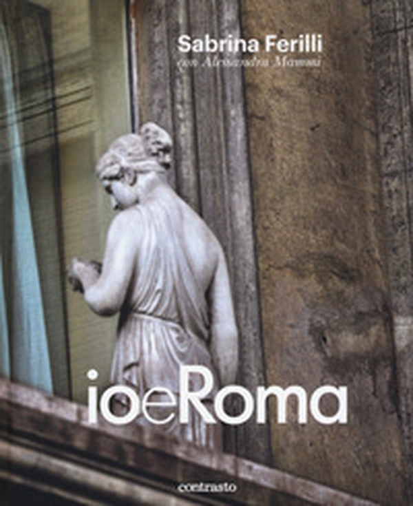 Io e Roma - Librerie.coop Io e Roma - Librerie.coop