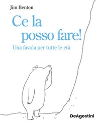 Ce la posso fare! Una favola per tutte le età - Librerie.coop