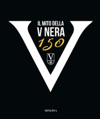 Il mito della V nera 150 - Librerie.coop