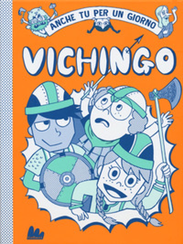Vichingo. Anche tu per un giorno - Librerie.coop Vichingo. Anche tu per un giorno - Librerie.coop
