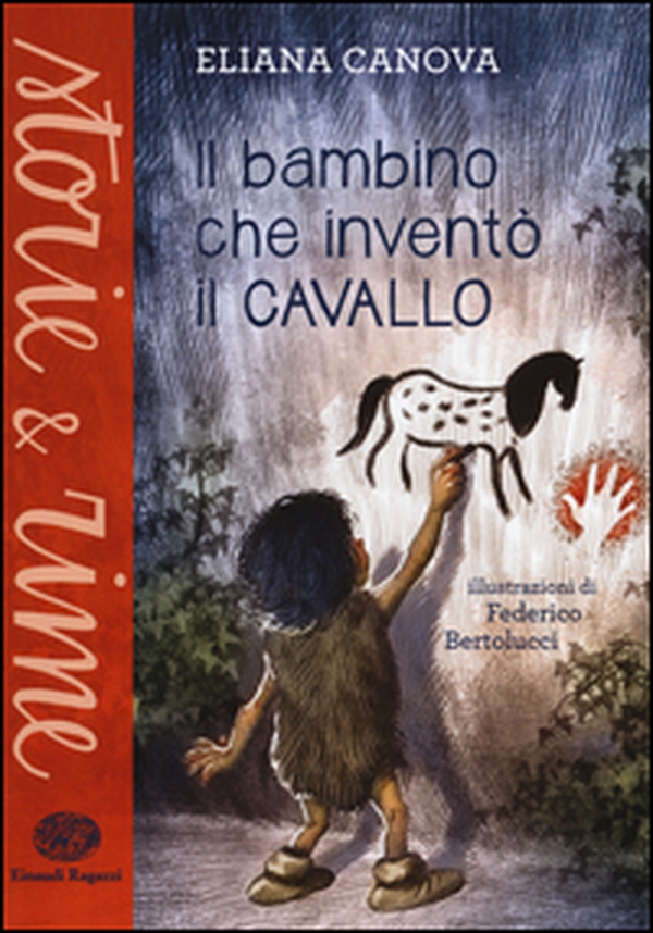 Il bambino che inventò il cavallo - Librerie.coop Il bambino che inventò il cavallo - Librerie.coop