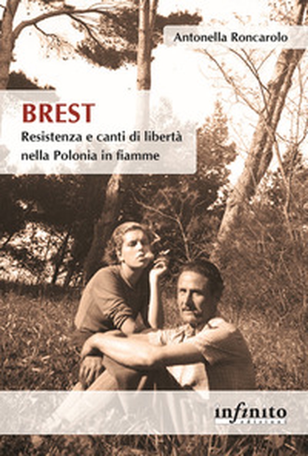 Brest. Resistenza e canti di liberà nella Polonia in fiamme - Librerie.coop Brest. Resistenza e canti di liberà nella Polonia in fiamme - Librerie.coop